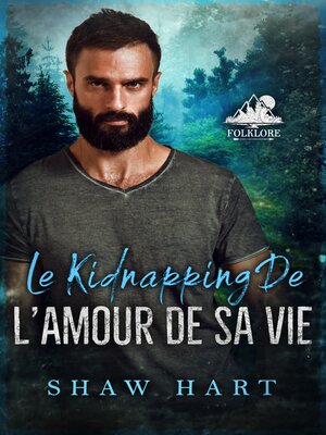 cover image of Le kidnapping de l'amour de sa vie